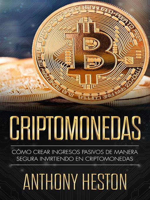 Title details for Criptomonedas by Anthony Heston - Available